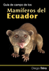 Libro "Guía de campo de los mamíferos del Ecuador"